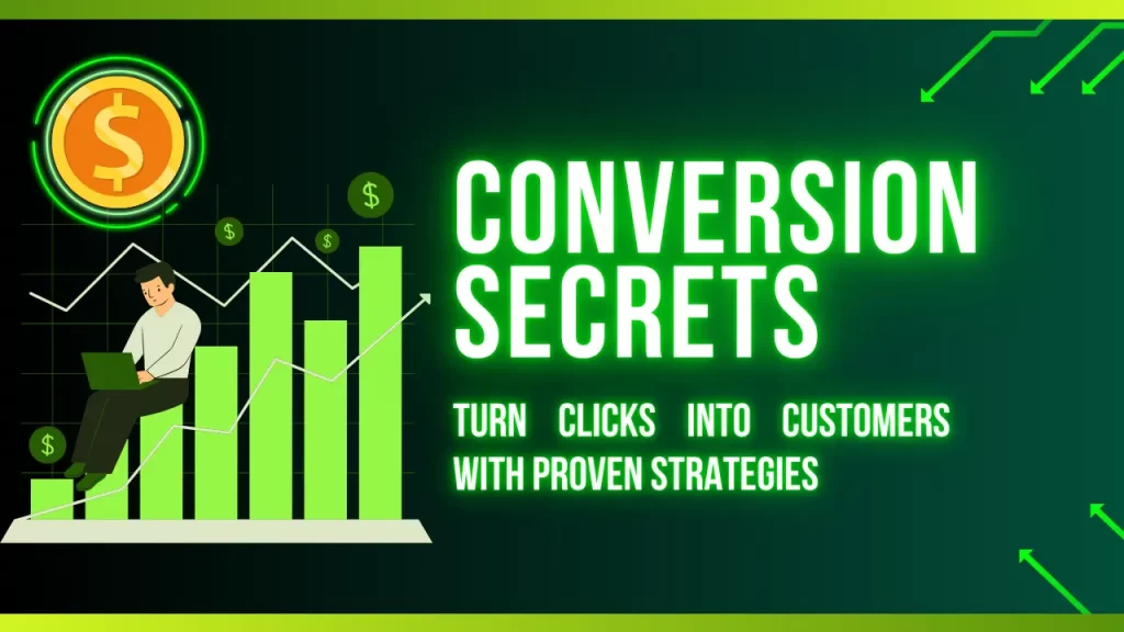 Conversion Secrets - Turn Clicks into Customers with Proven Strategies